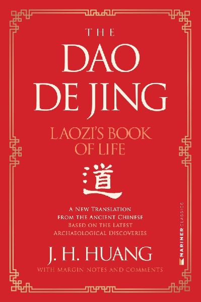 The Dao De Jing: Laozi's Book of Life: A New Translation from the Ancient Chinese