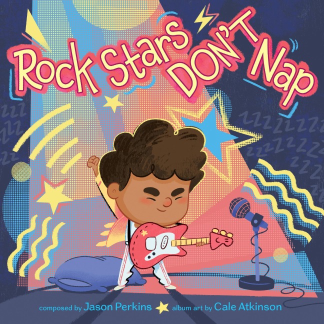Rock Stars Dont Nap