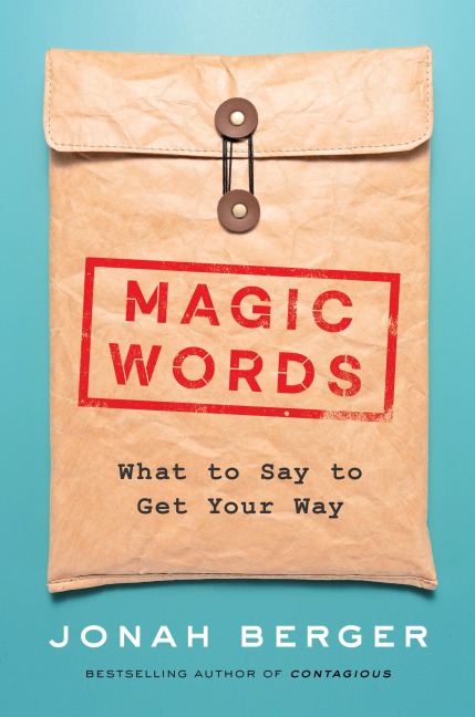 Magic Words: What to say to get your way