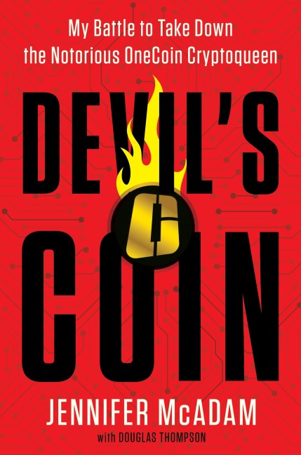 Devils Coin: My Battle to Take Down the Notorious Onecoin Cryptoqueen