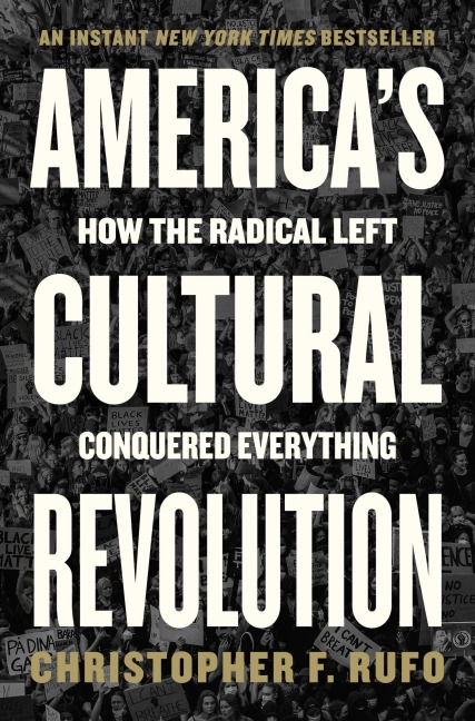 Americas Cultural Revolution: How the Radical Left Conquered Everything