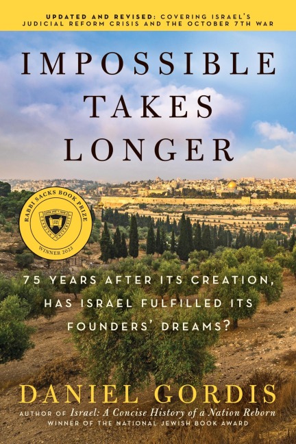 Impossible Takes Longer: 75 Years After Its Creation, Has Israel Fulfilled Its Founders Dreams?