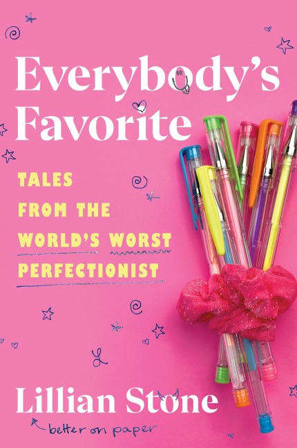 Everybodys Favorite: Tales from the Worlds Worst Perfectionist