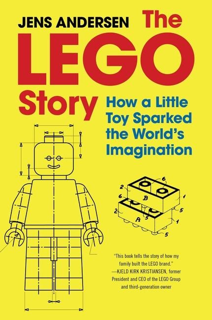 The LEGO Story: How a Little Toy Sparked the Worlds Imagination