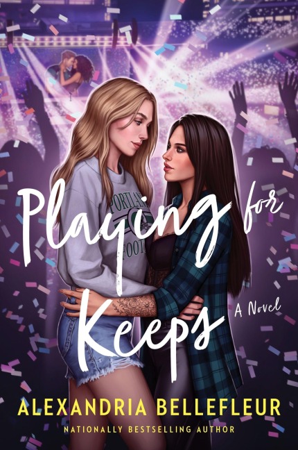 Playing for Keeps: A Novel