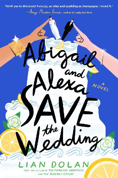 Abigail and Alexa Save the Wedding