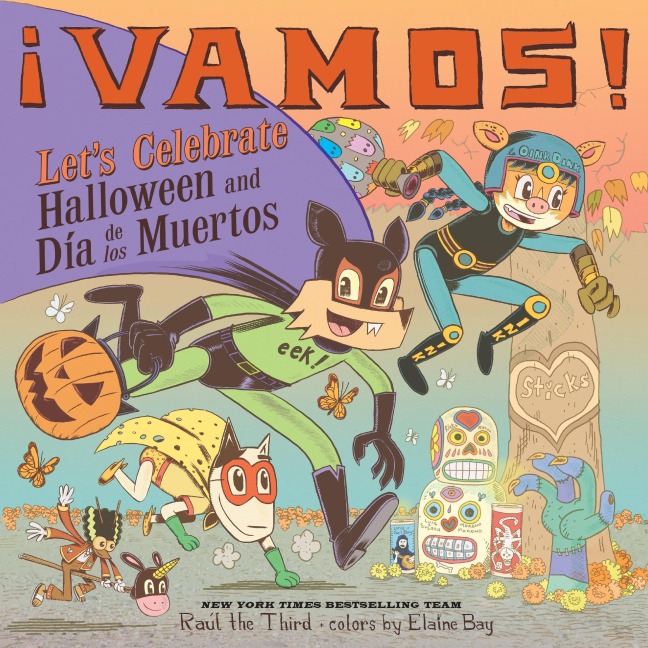¡Vamos! Lets Celebrate Halloween and Día de Los Muertos: A Halloween and Day of the Dead Celebration