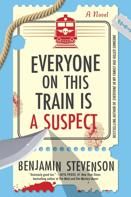 The Everyone on This Train Is a Suspect: A Novel