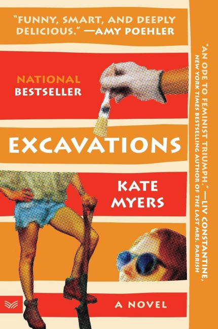 Excavations: A Novel Soon to be released as a Peacock TV adaptation starring Amy Poehler and Hugh Laurie
