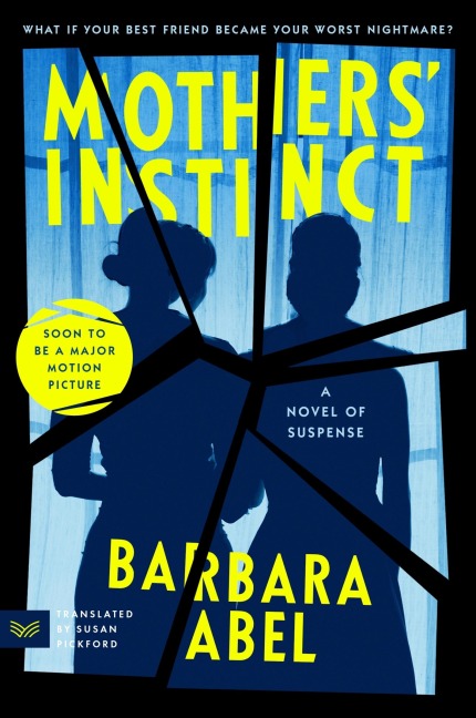 Mothers Instinct: A Novel of Suspense