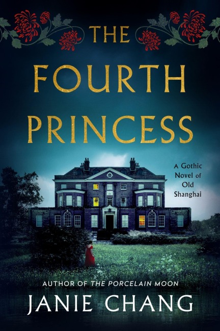 The Fourth Princess: A Gothic Novel of Old Shanghai