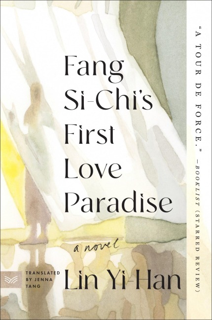 Fang Si-Chis First Love Paradise: A Novel