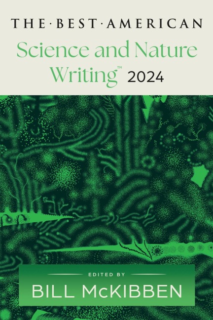 Best American Science and Nature Writing 2024, The