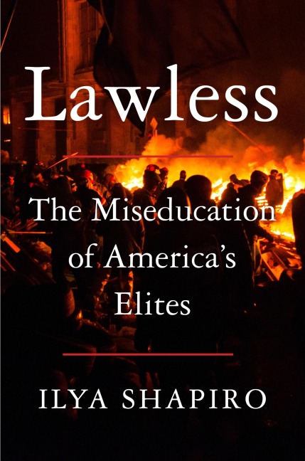 Lawless: The Miseducation of Americas Elites