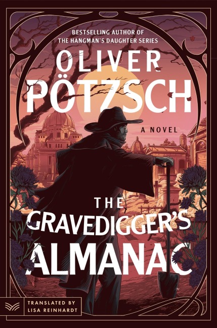 The Gravediggers Almanac: A Novel