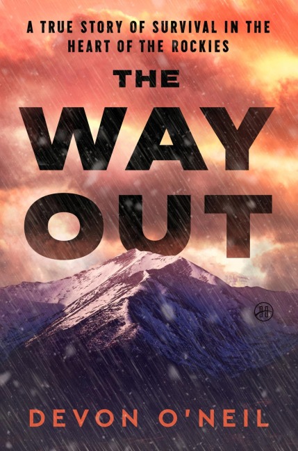 The Way Out: A True Story of Survival in the Heart of the Rockies