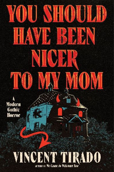 You Should Have Been Nicer to My Mom: A Modern Gothic Horror