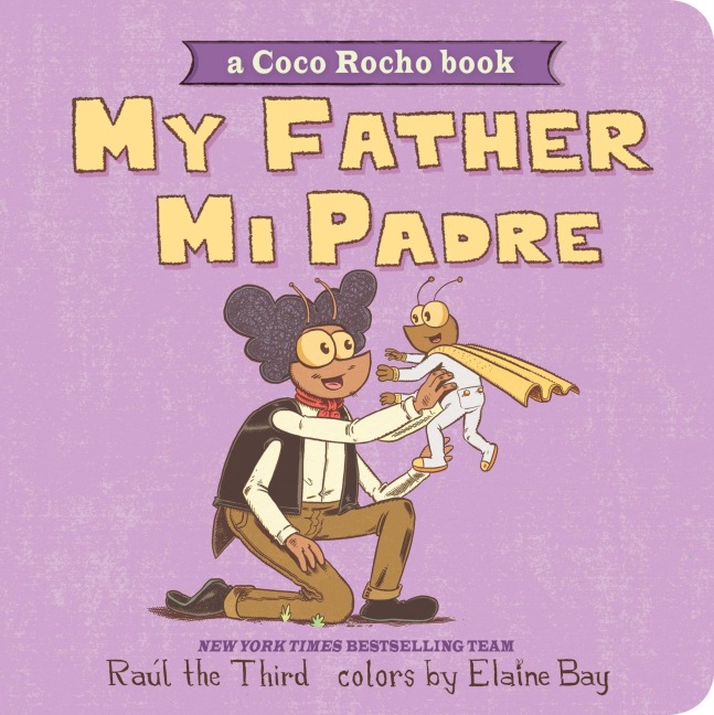 My Father, Mi Padre: A Coco Rocho Book, Bilingual English-Spanish
