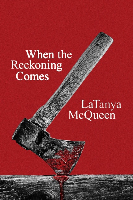 When the Reckoning Comes: A Novel
