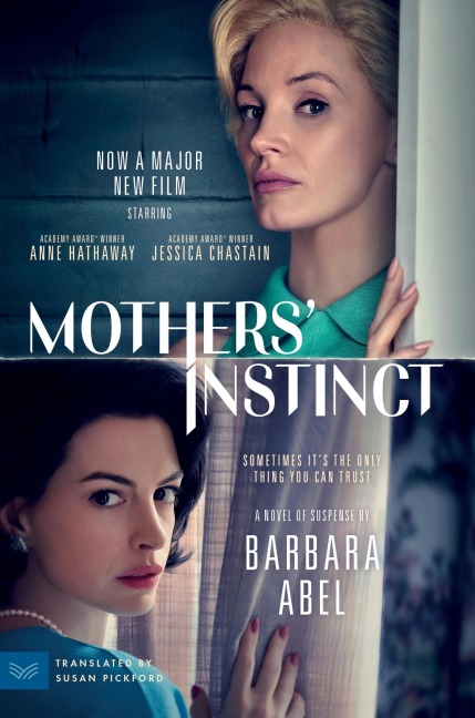 Mothers Instinct [Movie Tie-in]: A Novel of Suspense
