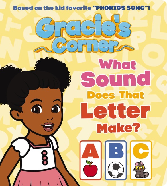 Gracies Corner: What Sound Does That Letter Make?