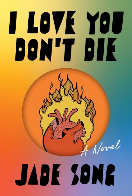 I Love You Dont Die: A Novel