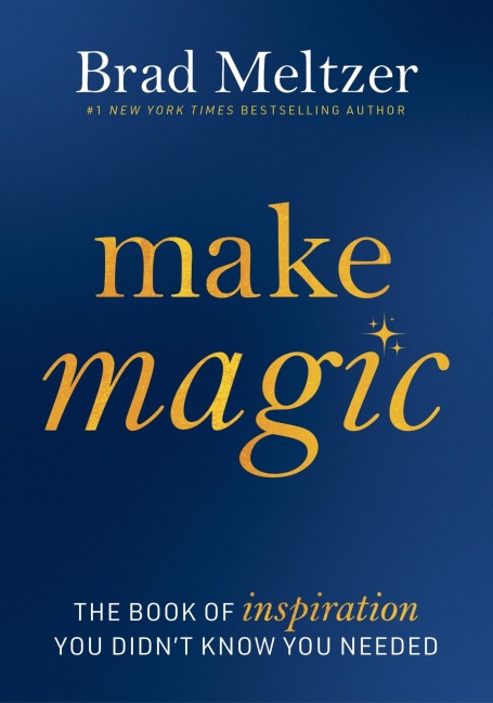 Make Magic: The Book of Inspiration You Didnt Know You Needed