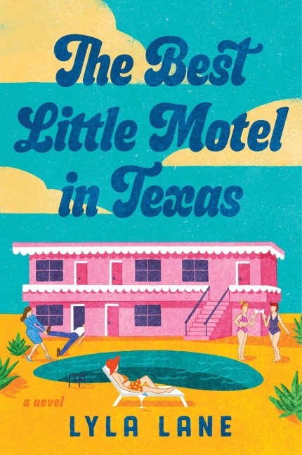 The Best Little Motel in Texas: A Novel