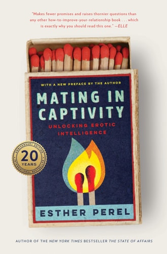 Mating in Captivity - Unlocking Erotic Intelligence