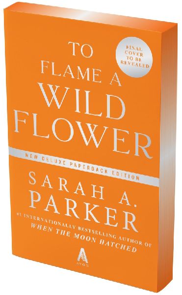 To Flame a Wild Flower: A Novel