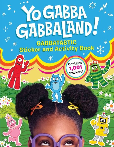 Yo Gabba GabbaLand!: Gabbatastic Sticker and Activity Book