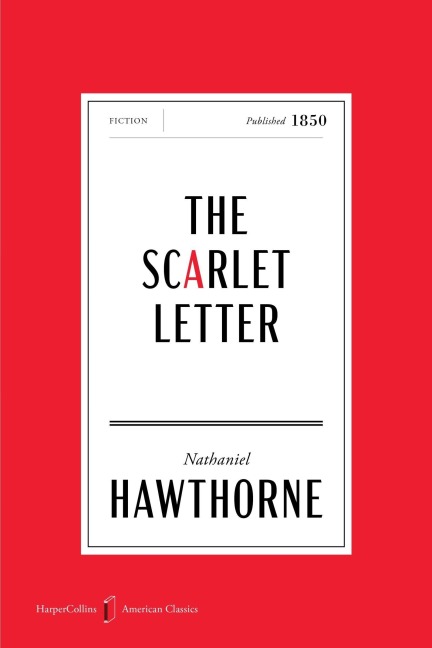 The Scarlet Letter American Classics Edition: A Romance