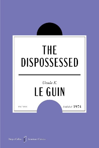 The Dispossessed American Classics Edition: A Novel