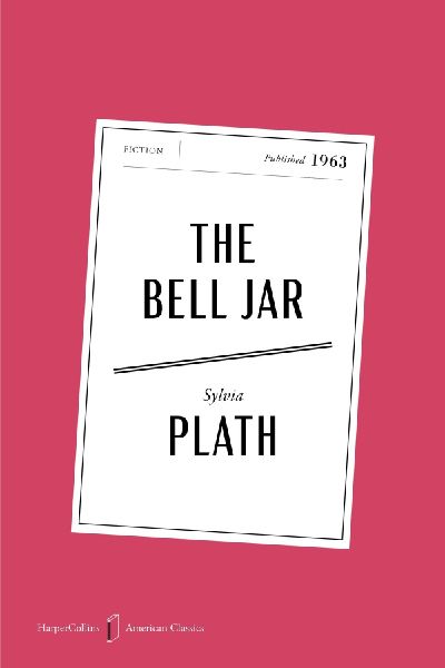 The Bell Jar American Classics Edition: A Novel