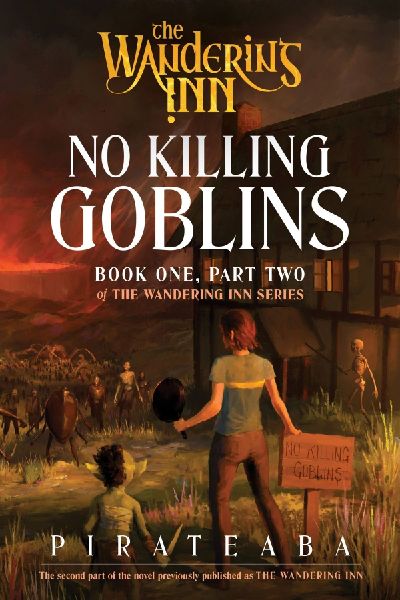 No Killing Goblins: Book One, Part Two of The Wandering Inn Series