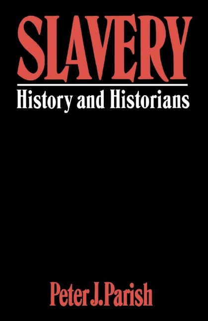 Slavery: History And Historians