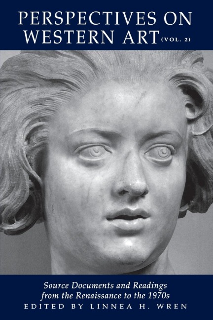 Perspectives On Western Art: Source Documents And Readings From The Renaissance To The 1970s
