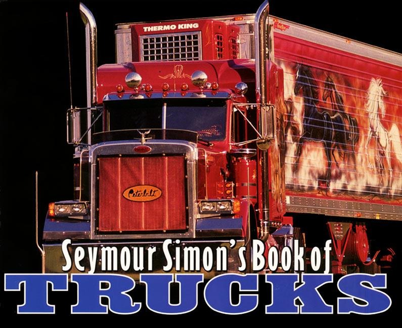Seymour Simons Book of Trucks