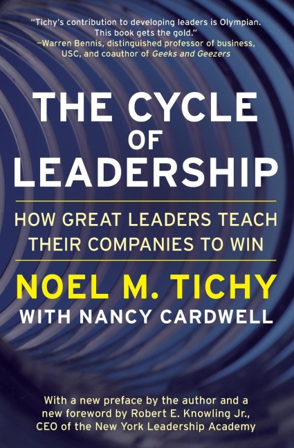 The Cycle of Leadership: How Great Leaders Teach Their Companies to Win