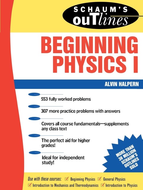 Schaums Outline of Beginning Physics I: Mechanics and Heat