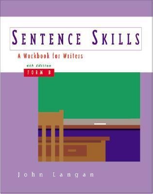 Sentence Skills: A Workbook for Writers, Form B
