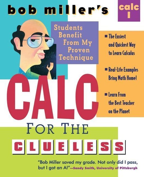 Bob Millers Calc for the Clueless: Calc I