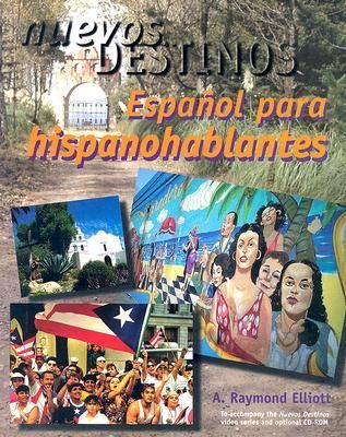 Nuevos Destinos: Espanol Para Hispanohablantes