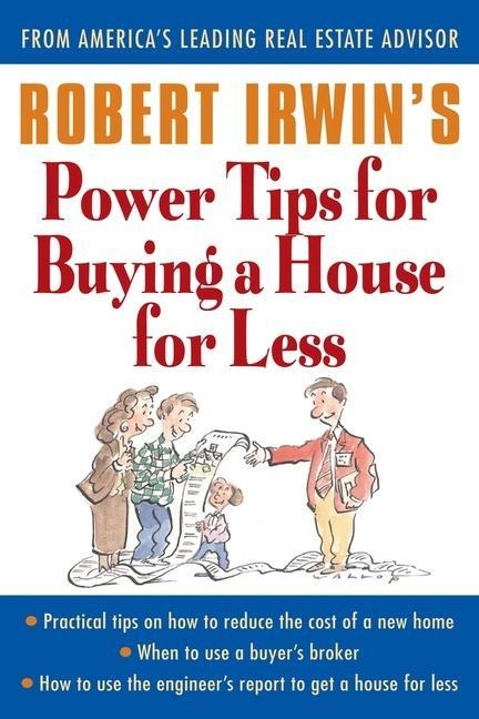 Robert Irwins Power Tips for Buying a House for Less