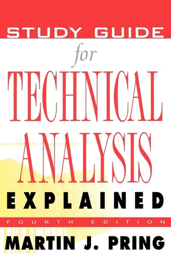 Study Guide for Technical Analysis Explained The Successful Investor's Guide to Spotting Investment Trends and Turning Points