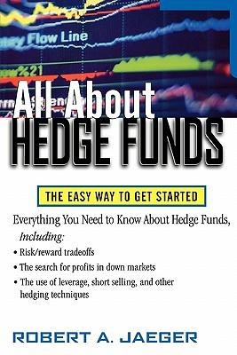 All about Hedge Funds: The Easy Way to Get Started