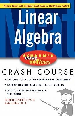 Schaums Easy Outline of Linear Algebra
