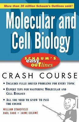 Schaums Easy Outlines Molecular and Cell Biology: Based on Schaums Outline of Theory and Problems of Molecular and Cell Biology