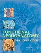 Functional Neuroanatomy: Text and Atlas, 2nd Edition: Text and Atlas