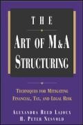 The Art of M&A Structuring: Techniques for Mitigating Financial, Tax and Legal Risk